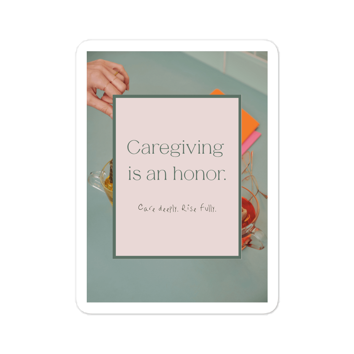 &ldquo;Caregiving is an honor&rdquo; sticker