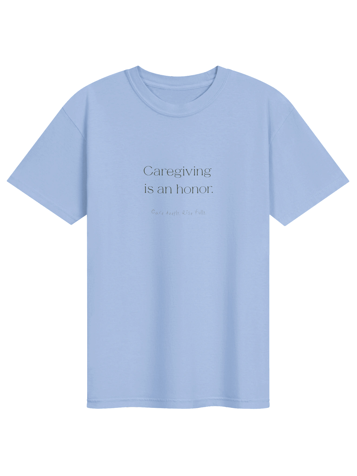 &ldquo;Caregiving is an honor&rdquo; tee